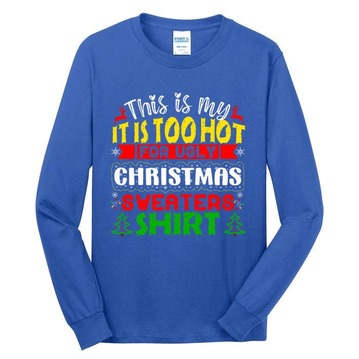 TOO HOT UGLY Christmas Sweaters Funny Xmas Family  Tall Long Sleeve T-Shirt