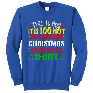 TOO HOT UGLY Christmas Sweaters Funny Xmas Family  Tall Sweatshirt