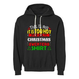 TOO HOT UGLY Christmas Sweaters Funny Xmas  Family  Garment-Dyed Fleece Hoodie