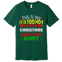 TOO HOT UGLY Christmas Sweaters Funny Xmas  Family  Premium T-Shirt