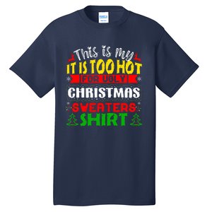 TOO HOT UGLY Christmas Sweaters Funny Xmas  Family  Tall T-Shirt