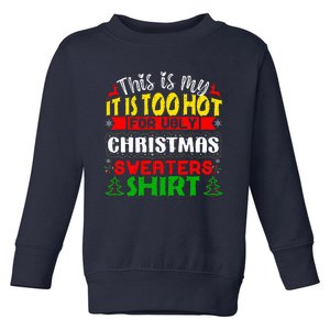 TOO HOT UGLY Christmas Sweaters Funny Xmas  Family  Toddler Sweatshirt