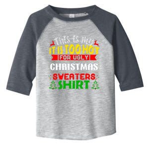 TOO HOT UGLY Christmas Sweaters Funny Xmas  Family  Toddler Fine Jersey T-Shirt