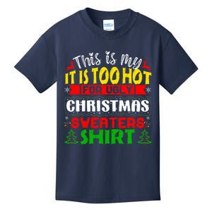 TOO HOT UGLY Christmas Sweaters Funny Xmas  Family  Kids T-Shirt