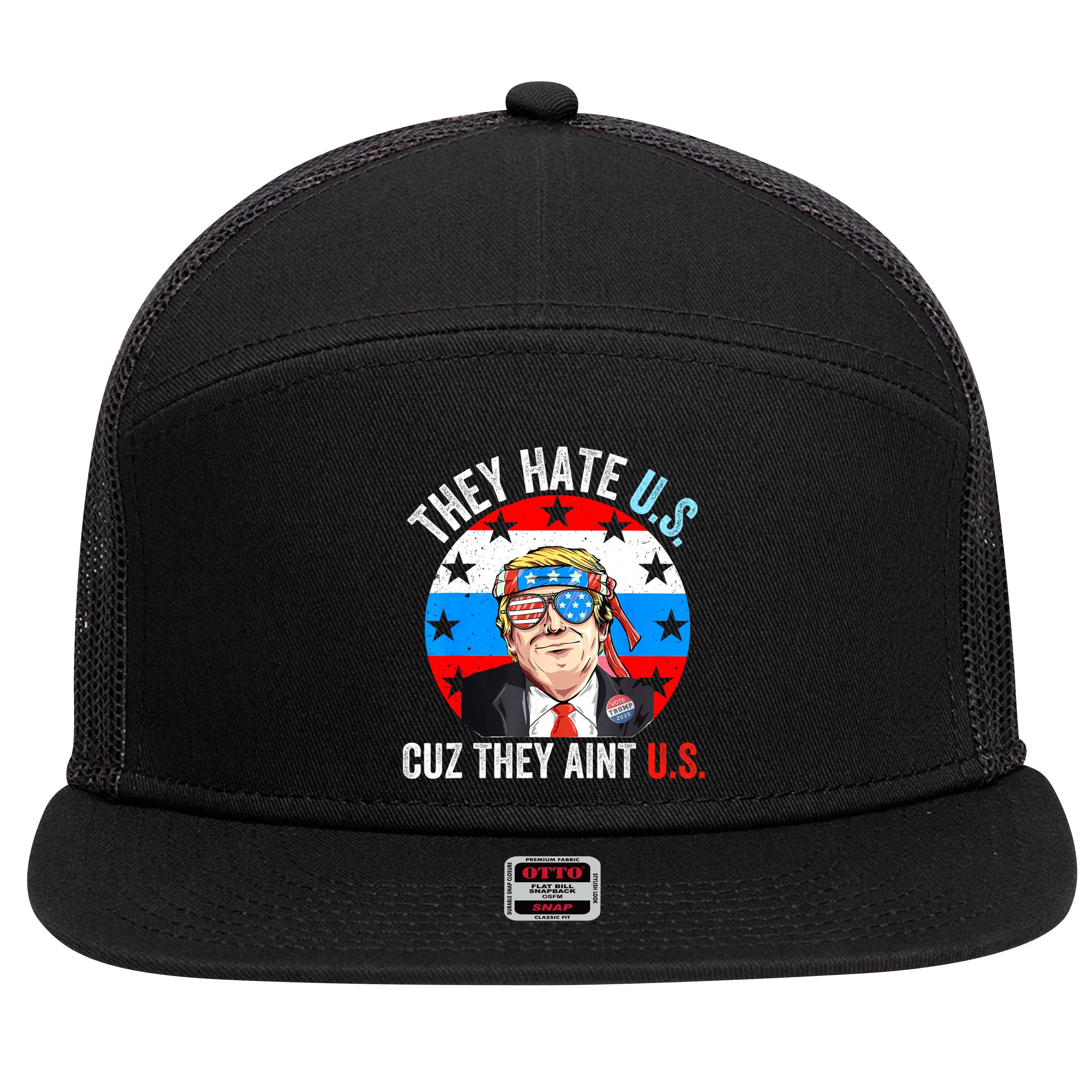 They Hate Us Cuz They Aint Us Funny 4th Of July USA 7 Panel Mesh Trucker Snapback Hat