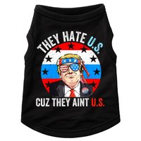 They Hate Us Cuz They Aint Us Funny 4th Of July USA Doggie Tank