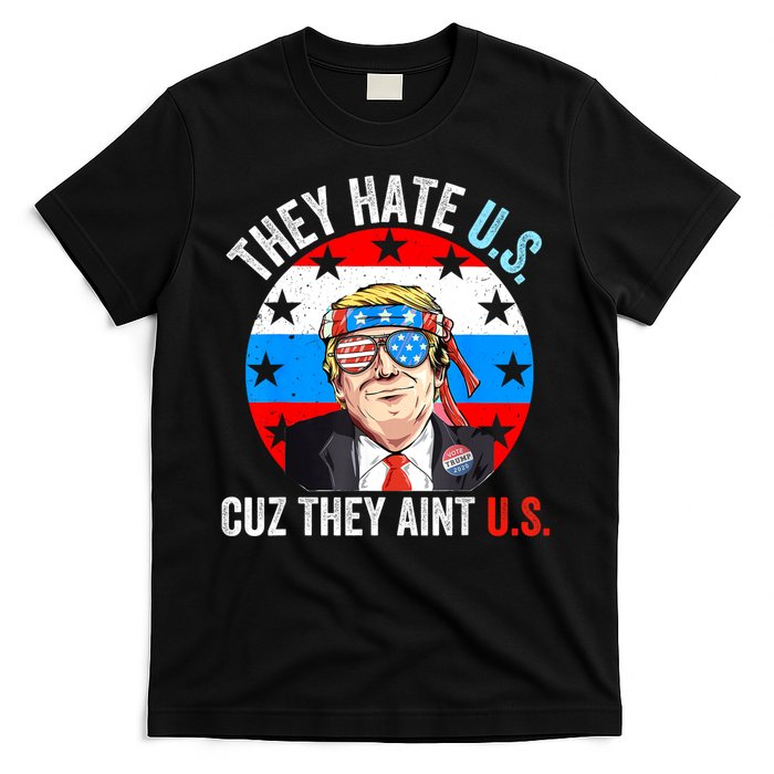They Hate Us Cuz They Aint Us Funny 4th Of July USA T-Shirt
