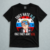 They Hate Us Cuz They Aint Us Funny 4th Of July USA T-Shirt