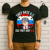 They Hate Us Cuz They Aint Us Funny 4th Of July USA T-Shirt