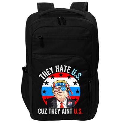 They Hate Us Cuz They Aint Us Funny 4th Of July USA Impact Tech Backpack