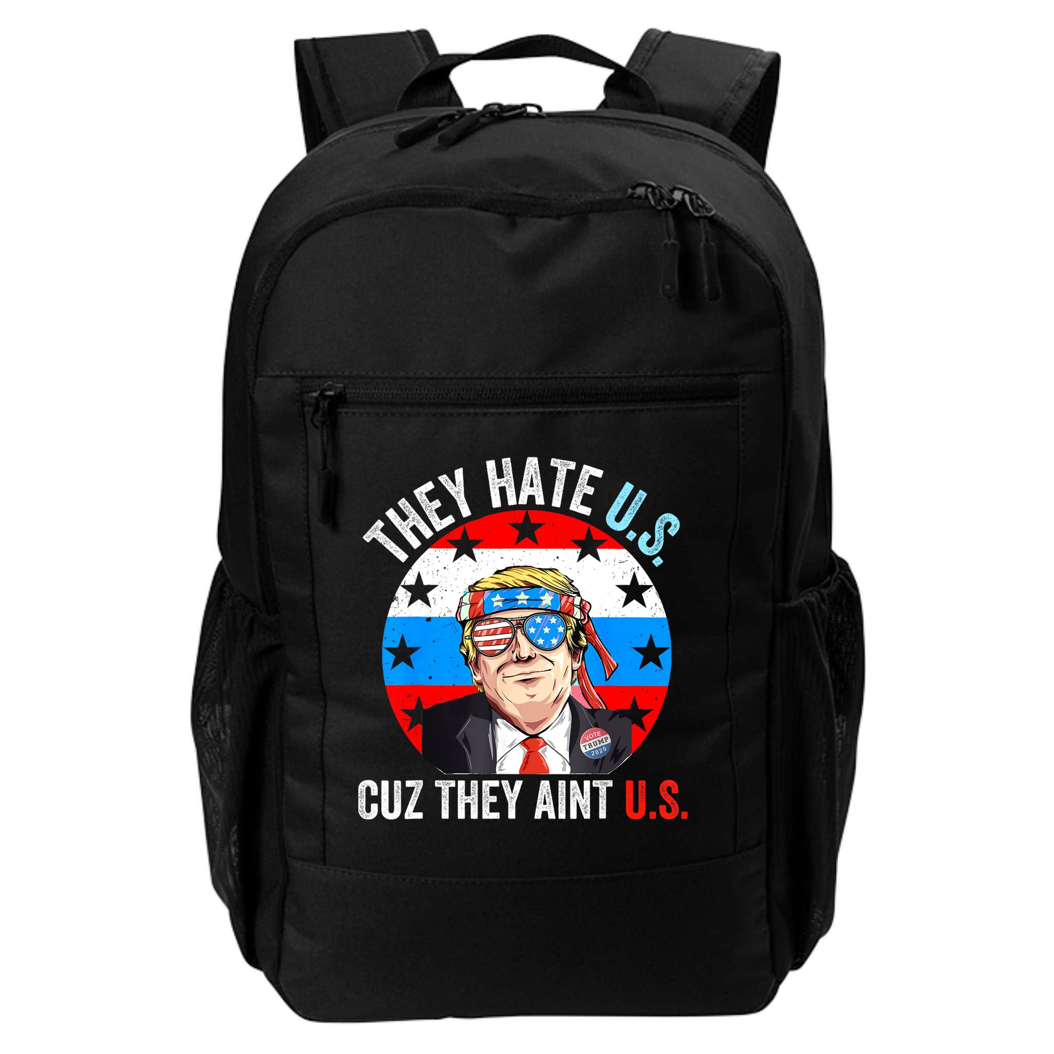 They Hate Us Cuz They Aint Us Funny 4th Of July USA Backpack