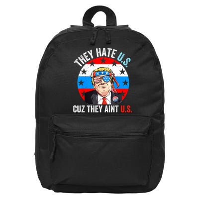 They Hate Us Cuz They Aint Us Funny 4th Of July USA 16 in Basic Backpack
