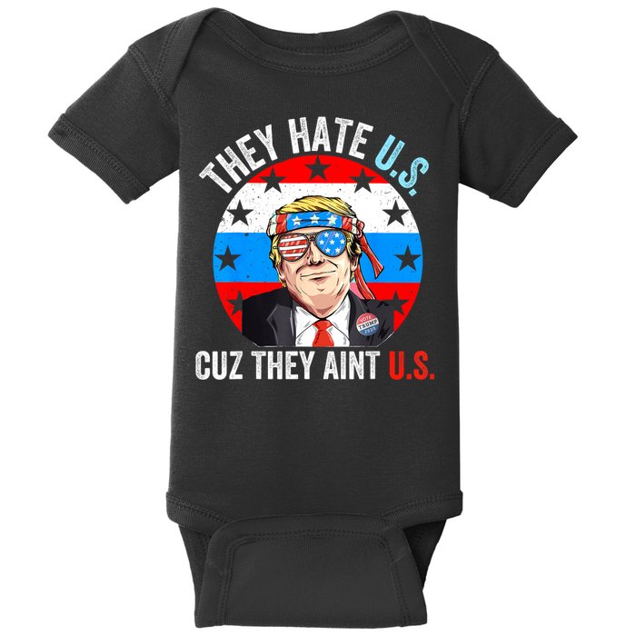 They Hate Us Cuz They Aint Us Funny 4th Of July USA Baby Bodysuit