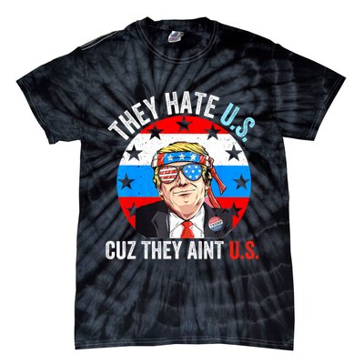 They Hate Us Cuz They Aint Us Funny 4th Of July USA Tie-Dye T-Shirt