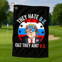 They Hate Us Cuz They Aint Us Funny 4th Of July USA Golf Towel