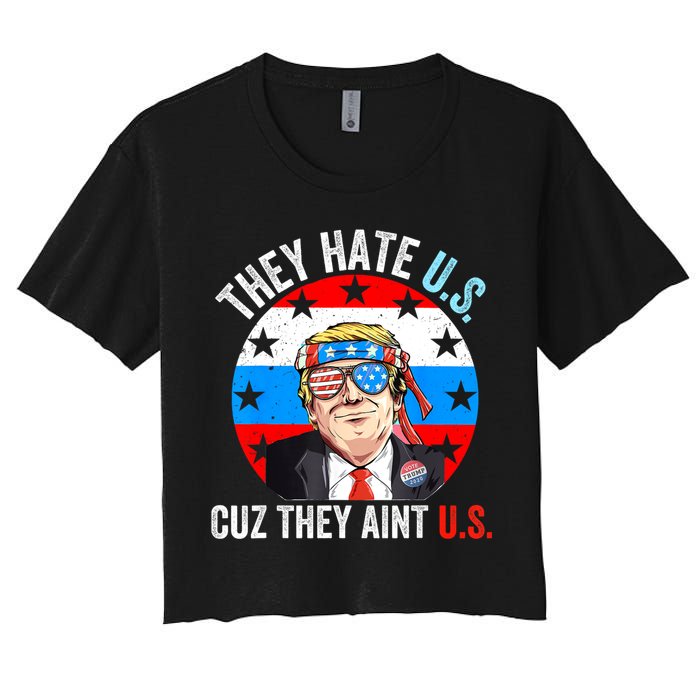 They Hate Us Cuz They Aint Us Funny 4th Of July USA Crop Top