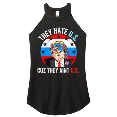 They Hate Us Cuz They Aint Us Funny 4th Of July USA Women's Perfect Tri Rocker Tank