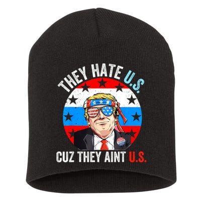 They Hate Us Cuz They Aint Us Funny 4th Of July USA Short Acrylic Beanie