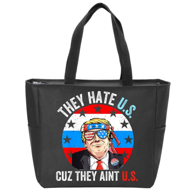They Hate Us Cuz They Aint Us Funny 4th Of July USA Zip Tote Bag