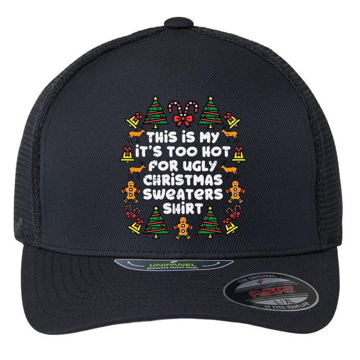 Too Hot Ugly Christmas Sweaters Funny Xmas Men Women Family Flexfit Unipanel Trucker Cap