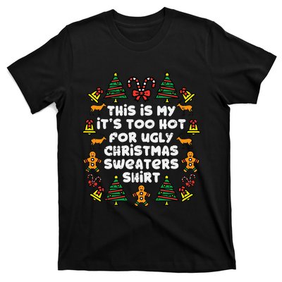 Too Hot Ugly Christmas Sweaters Funny Xmas Men Women Family T-Shirt