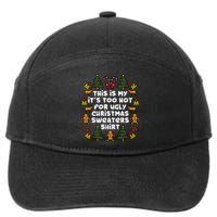 Too Hot Ugly Christmas Sweaters Funny Xmas Men Women Family 7-Panel Snapback Hat