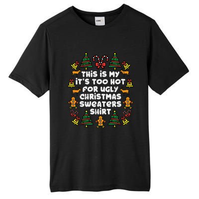 Too Hot Ugly Christmas Sweaters Funny Xmas Men Women Family Tall Fusion ChromaSoft Performance T-Shirt