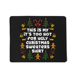 Too Hot Ugly Christmas Sweaters Funny Xmas Men Women Family Mousepad