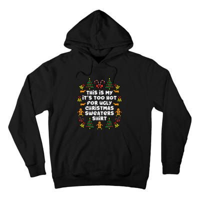 Too Hot Ugly Christmas Sweaters Funny Xmas Men Women Family Tall Hoodie