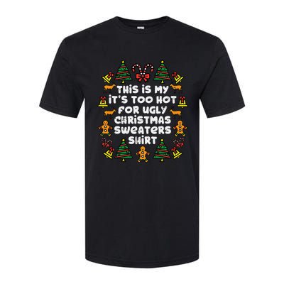 Too Hot Ugly Christmas Sweaters Funny Xmas Men Women Family Softstyle CVC T-Shirt