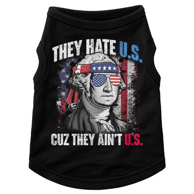 They Hate Us Cuz They AinT Us Usa American Flag 4th Of July Doggie Tank