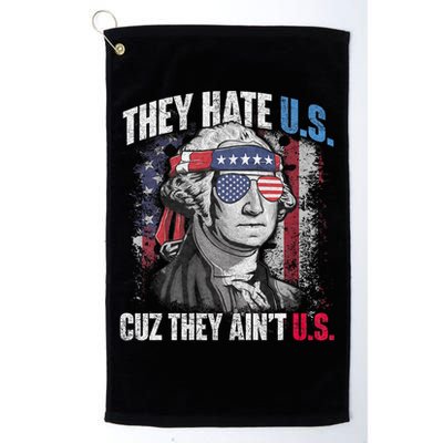 They Hate Us Cuz They AinT Us Usa American Flag 4th Of July Golf Towel