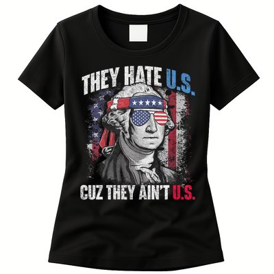 They Hate Us Cuz They AinT Us Usa American Flag 4th Of July Womens T-Shirt