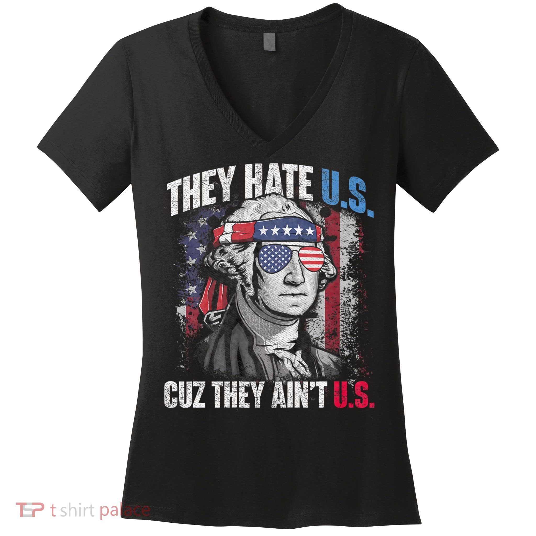They Hate Us Cuz They AinT Us Usa American Flag 4th Of July Women's V-Neck T-Shirt