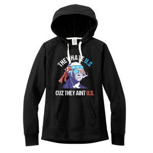 They Hate Us Cuz They AinT Us Funny 4th Of July Women's Fleece Hoodie