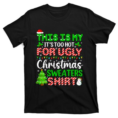 Too Hot Ugly Christmas Sweaters Funny Xmas Family T-Shirt