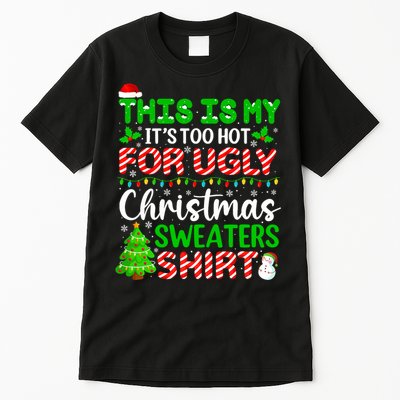 Too Hot Ugly Christmas Sweaters Funny Xmas Family Tall T-Shirt