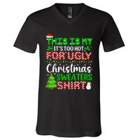 Too Hot Ugly Christmas Sweaters Funny Xmas Family V-Neck T-Shirt