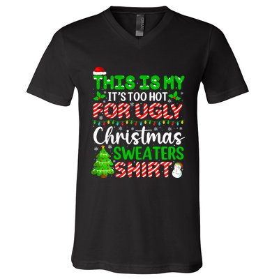 Too Hot Ugly Christmas Sweaters Funny Xmas Family V-Neck T-Shirt