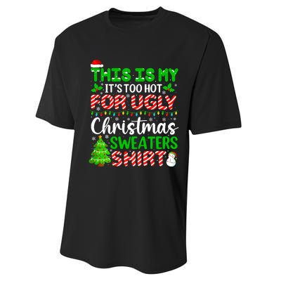 Too Hot Ugly Christmas Sweaters Funny Xmas Family Performance Sprint T-Shirt