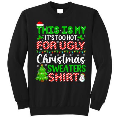 Too Hot Ugly Christmas Sweaters Funny Xmas Family Tall Sweatshirt