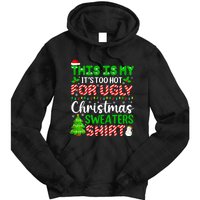 Too Hot Ugly Christmas Sweaters Funny Xmas Family Tie Dye Hoodie