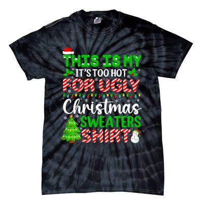 Too Hot Ugly Christmas Sweaters Funny Xmas Family Tie-Dye T-Shirt