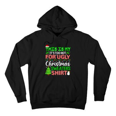 Too Hot Ugly Christmas Sweaters Funny Xmas Family Tall Hoodie