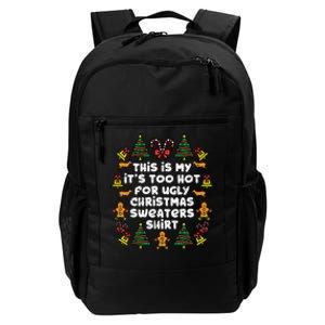 Too Hot Ugly Christmas Sweaters Funny Xmas Family Daily Commute Backpack