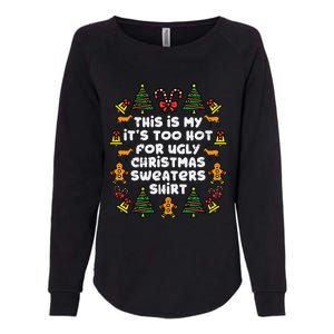 Too Hot Ugly Christmas Sweaters Funny Xmas Family Womens California Wash Sweatshirt