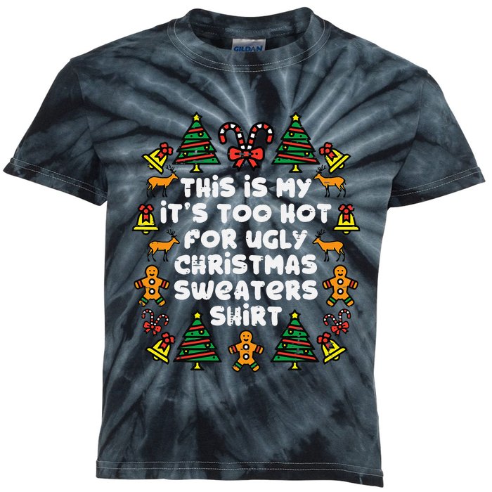 Too Hot Ugly Christmas Sweaters Funny Xmas Family Kids Tie-Dye T-Shirt