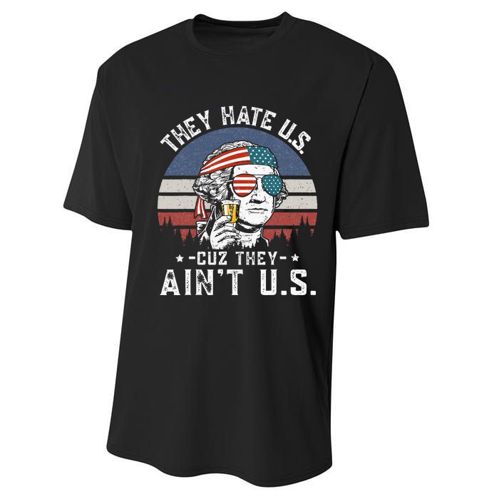 They Hate Us Cuz They Aint Us Funny Fourth 4th Of July Performance Sprint T-Shirt