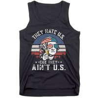 They Hate Us Cuz They Aint Us Funny Fourth 4th Of July Tank Top