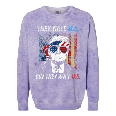 They Hate Us Cuz They AinT Us Funny Trump 4th Of July Colorblast Crewneck Sweatshirt